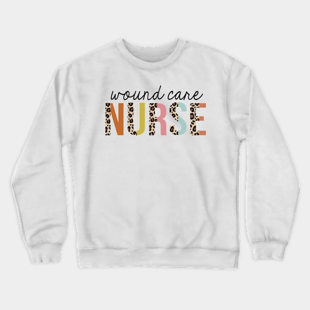 Wound-Care Nurse Leopard Print Registered RN Nursing Appreciation Crewneck Sweatshirt by HeroGifts